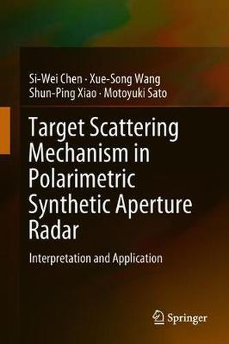 Cover image for Target Scattering Mechanism in Polarimetric Synthetic Aperture Radar: Interpretation and Application