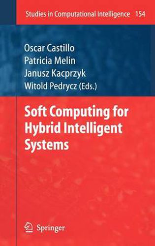 Cover image for Soft Computing for Hybrid Intelligent Systems