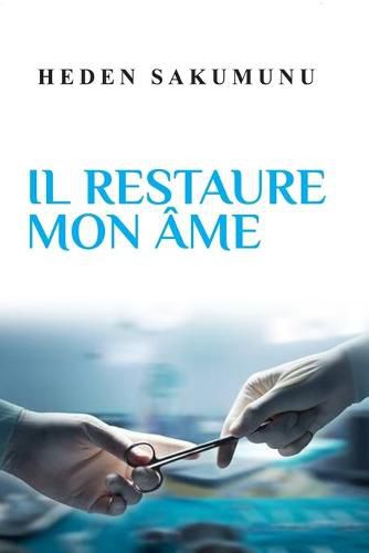 Cover image for Il Restaure Mon Ame