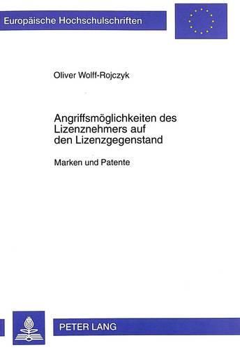 Cover image for Angriffsmoeglichkeiten Des Lizenznehmers Auf Den Lizenzgegenstand: Marken Und Patente