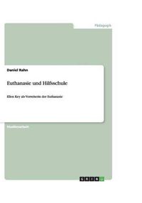 Cover image for Euthanasie und Hilfsschule: Ellen Key als Vorreiterin der Euthanasie