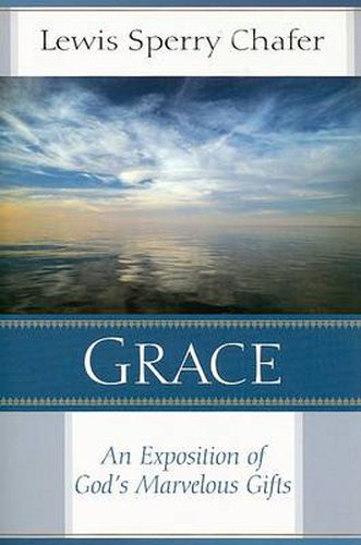 Cover image for Grace: An Exposition of God's Marvelous Gift