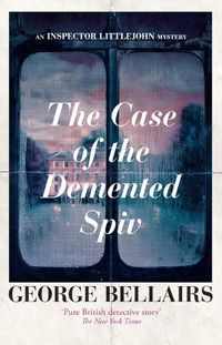 Cover image for The Case of the Demented Spiv