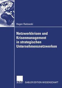 Cover image for Netzwerkkrisen und Krisenmanagement in strategischen Unternehmensnetzwerken