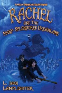 Cover image for Rachel and the Many-Splendored Dreamland