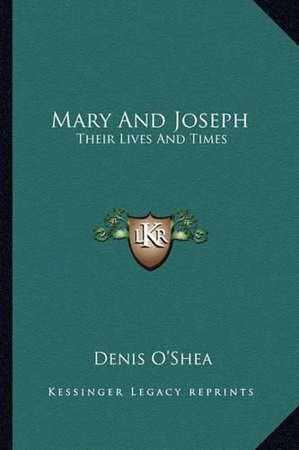 Mary and Joseph: Their Lives and Times