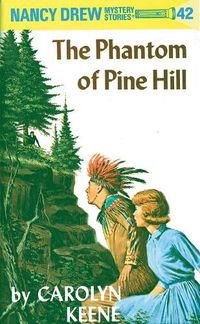 Cover image for Nancy Drew 42: the Phantom of Pine Hill