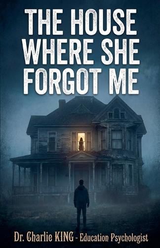 Cover image for The House Where She Forgot Me