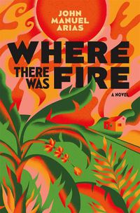 Cover image for Where There Was Fire