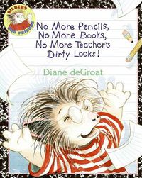 Cover image for No More Pencils, No More Books, No More Teachers Dirty Looks