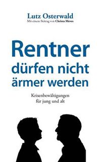 Cover image for Rentner durfen nicht armer werden: Krisenbewaltigungen fur jung und alt