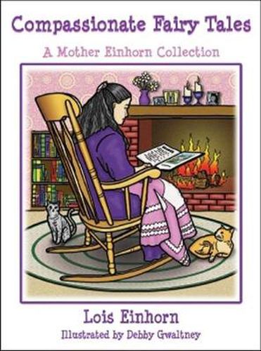 Cover image for Compassionate Fairy Tales: A Mother Einhorn Collection