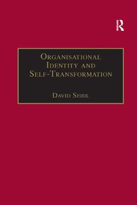 Cover image for Organisational Identity and Self-Transformation: An Autopoietic Perspective