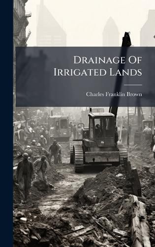 Cover image for Drainage Of Irrigated Lands