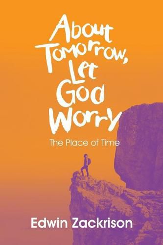 Cover image for About Tomorrow, Let God Worry