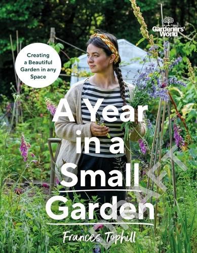 Cover image for Gardeners' World: A Year in a Small Garden