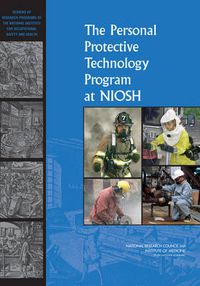 Cover image for The Personal Protective Technology Program at NIOSH