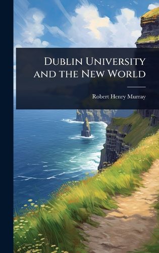 Cover image for Dublin University and the New World