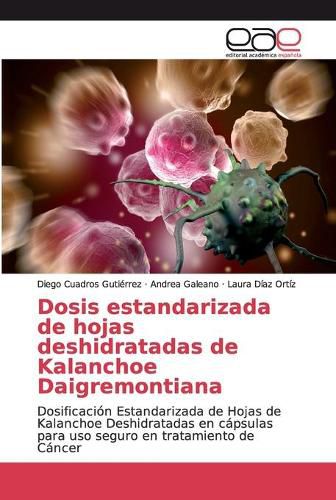 Cover image for Dosis estandarizada de hojas deshidratadas de Kalanchoe Daigremontiana