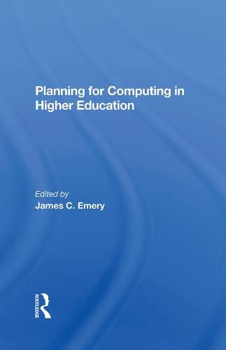 Planning for Computing in Higher Education: Proceedings Of The 1979 Educom Fall Conference