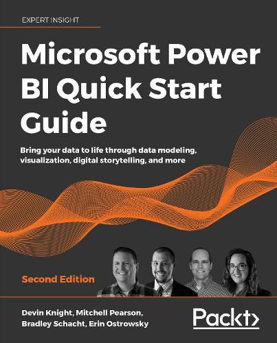 Microsoft Power BI Quick Start Guide: Bring your data to life through data modeling, visualization, digital storytelling, and more, 2nd Edition