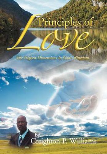 Cover image for Principles of Love: The Highest Dimensions in God's Kingdom