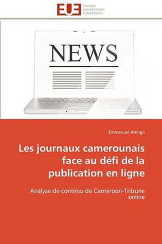 Cover image for Les Journaux Camerounais Face Au D Fi de La Publication En Ligne