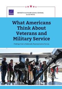 Cover image for What Americans Think About Veterans and Military Service