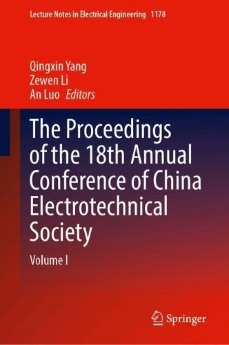 Cover image for The Proceedings of the 18th Annual Conference of China Electrotechnical Society