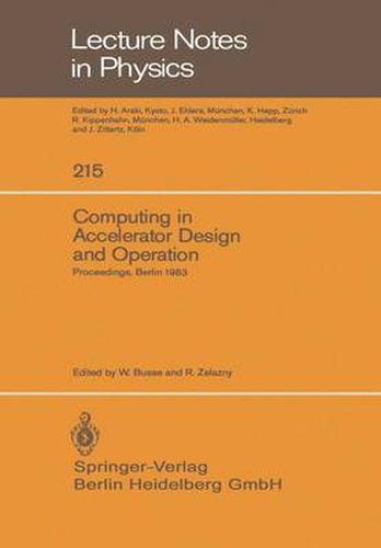 Cover image for Computing in Accelerator Design and Operation: Proceedings of the Europhysics Conference Held at the Hahn-Meitner-Institut fur Kernforschung Berlin GmbH Berlin, Germany, September 20-23, 1983