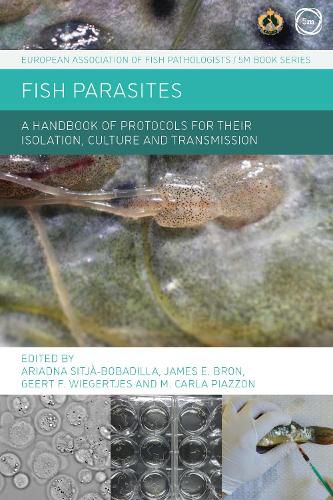 Cover image for Fish Parasites: A Handbook of Protocols for their Isolation, Culture and Transmission