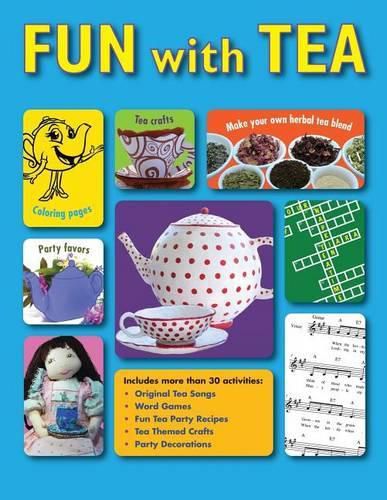 Cover image for Fun With Tea: Activities for tea loving adults to share with their favorite young sippers.