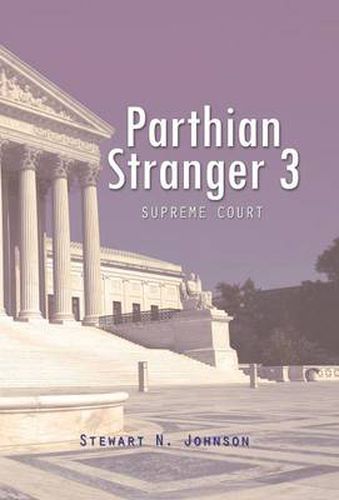 Parthian Stranger 3: Supreme Court