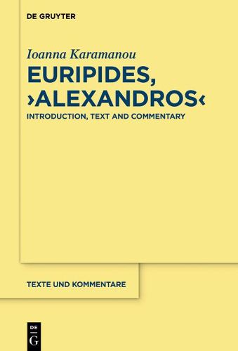 Cover image for Euripides,  Alexandros: Introduction, Text and Commentary