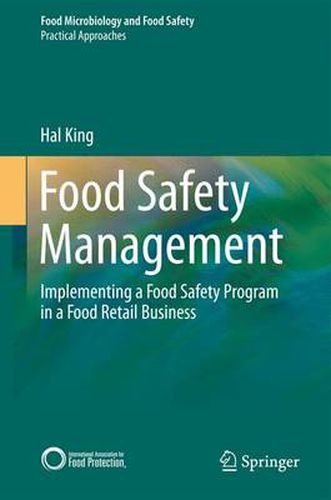 Cover image for Food Safety Management: Implementing a Food Safety Program in a Food Retail Business
