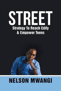 Cover image for Street: Strategy To Reach Edify & Empower Teens