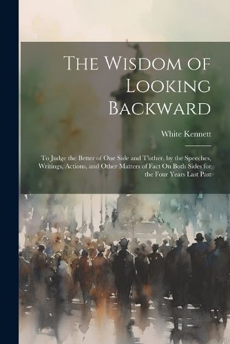 The Wisdom of Looking Backward