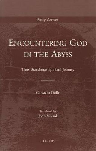 Cover image for Encountering God in the Abyss: Titus Brandsma's Spiritual Journey