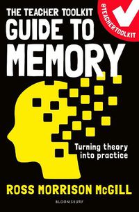 Cover image for The Teacher Toolkit Guide to Memory