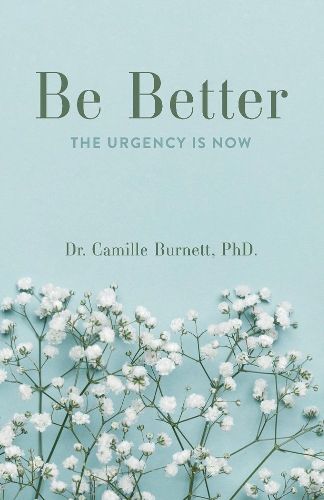 Cover image for Be Better: The Urgency is Now