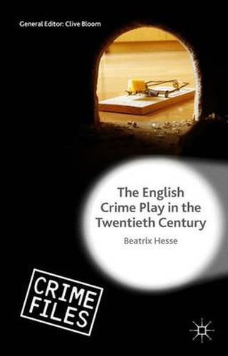 Cover image for The English Crime Play in the Twentieth Century