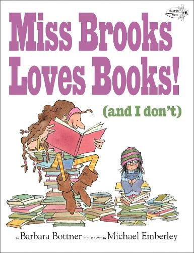 Cover image for Miss Brooks Loves Books (And I Don't)