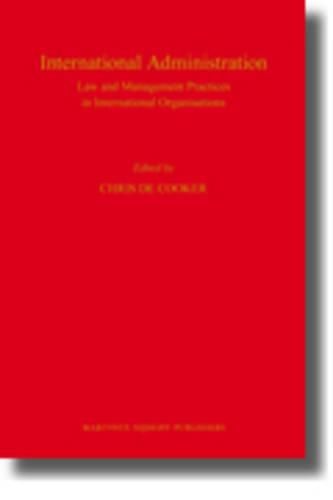 Cover image for International Administration: Law and Management Practices in International Organisations