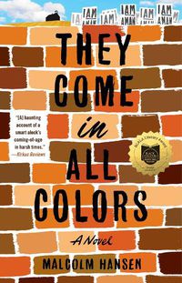 Cover image for They Come in All Colors: A Novel