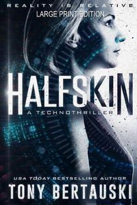 Cover image for Halfskin (Large Print Edition): A Technothriller