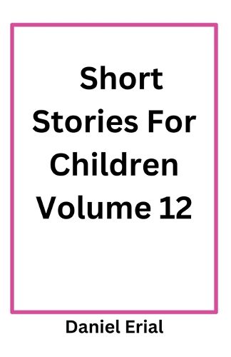 Cover image for Short Stories For Children Volume 12