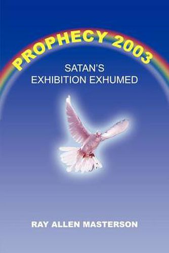 Cover image for Prophecy 2003: Satan's Exhibition Exhumed