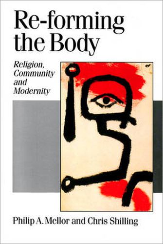 Cover image for Re-forming the Body: Religion, Community and Modernity