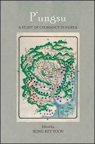 Cover image for P'ungsu: A Study of Geomancy in Korea