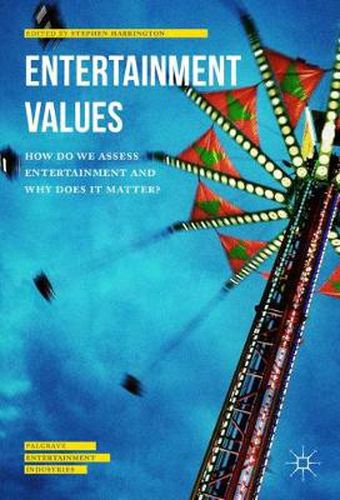 Cover image for Entertainment Values: How do we Assess Entertainment and Why does it Matter?